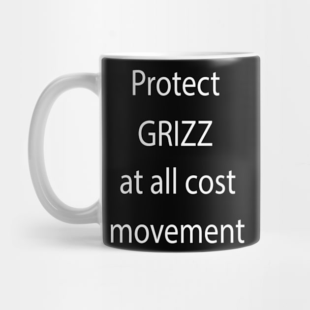 Protect Grizz At All Cost Movement The Society Fan by familycuteycom